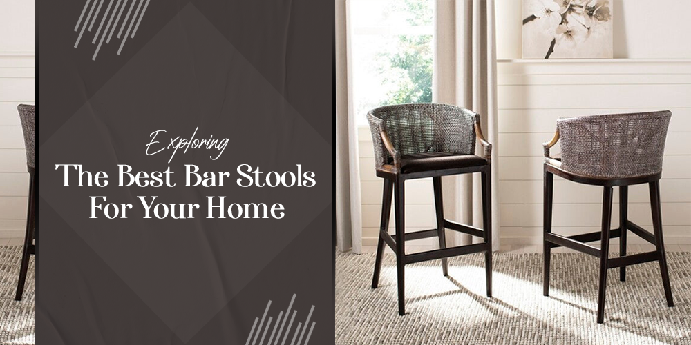 Exploring the Best Bar Stools for Your Home